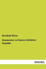Kommentar zu Dantes Goettlicher Komoedie af Berthold Wiese