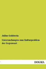 Untersuchungen zum Kulturproblem der Gegenwart af Julius Goldstein