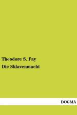 Die Sklavenmacht af Theodore S Fay