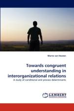 Towards Congruent Understanding in Interorganizational Relations af Marno van Houten