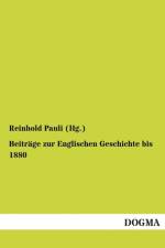 Beitrage zur Englischen Geschichte bis 1880 af Reinhold Pauli (Hg )