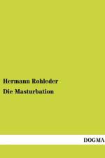 Die Masturbation af Hermann Rohleder
