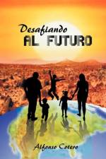 Desafiando Al Futuro af ALFONSO COTERO