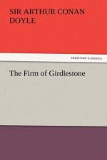The Firm of Girdlestone af Sir Arthur Conan Doyle