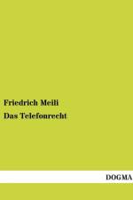 Das Telefonrecht af Friedrich Meili
