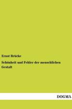 Schoenheit und Fehler der menschlichen Gestalt af Ernst Brucke