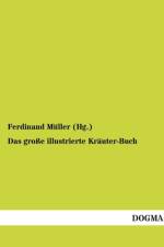 Das grosse illustrierte Krauter-Buch af Ferdinand Muller (Hg )