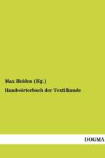 Handwoerterbuch der Textilkunde af Max Heiden (Hg )