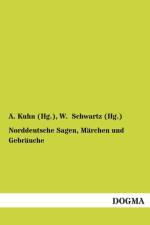 Norddeutsche Sagen, Marchen und Gebrauche af W Schwartz (Hg )