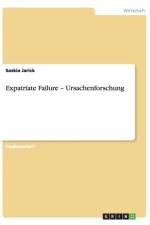 Expatriate Failure - Ursachenforschung af Saskia Jarick