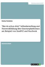 Bist du schon drin? Selbstdarstellung und Netzwerkbildung uber Internetplattformen (StudiVZ und Facebook) af Farina Fontaine