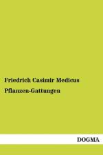 Pflanzen-Gattungen af Friedrich Casimir Medicus