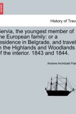 Servia, the Youngest Member of the European Family af Andrew Archibald Paton