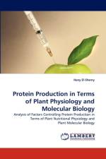 Protein Production in Terms of Plant Physiology and Molecular Biology af Hany El-Shemy