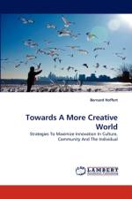 Towards a More Creative World af Bernard Hoffert