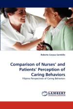 Comparison of Nurses' and Patients' Perception of Caring Behaviors af Roberto Corpuz Sombillo