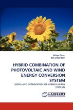 Hybrid Combination of Photovoltaic and Wind Energy Conversion System af Orhan Ekren