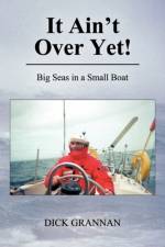 It Ain't Over Yet! af Dick Grannan