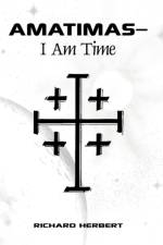 Amatimasa*I Am Time af Richard Herbert