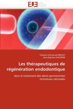 Les Th rapeutiques de R g n ration Endodontique af Collectif