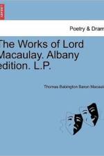 The Works of Lord Macaulay. Albany Edition. L.P. af Thomas Babington Macaulay