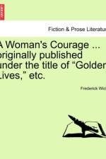 A Woman's Courage ... Originally Published Under the Title of 