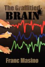 The Graffitied Brain af Franc Masino