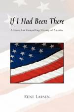If I Had Been There af Kent Larsen