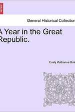 A Year in the Great Republic.