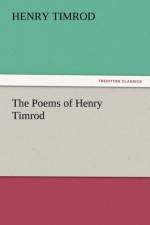 The Poems of Henry Timrod af Henry Timrod