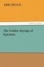 The Golden Sayings of Epictetus af Epictetus
