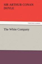 The White Company af Sir Arthur Conan Doyle