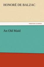An Old Maid af Honore de Balzac