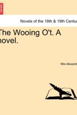The Wooing O'T. a Novel. af Mrs Alexander