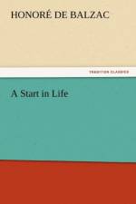 A Start in Life af Honore de Balzac