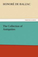 The Collection of Antiquities af Honore de Balzac
