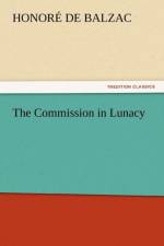 The Commission in Lunacy af Honore de Balzac