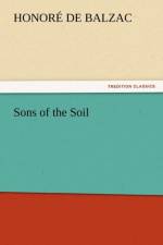 Sons of the Soil af Honore de Balzac