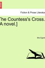 The Countess's Cross. [A Novel.] af Mrs Egerton