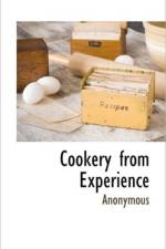Cookery from Experience af Anonymous