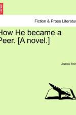 How He Became a Peer. [A Novel.] af James Thirsk