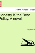 Honesty Is the Best Policy. a Novel. Vol. I. af Augustus Peel