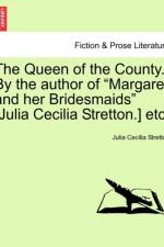 The Queen of the County. by the Author of 