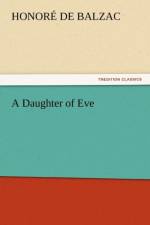 A Daughter of Eve af Honore de Balzac