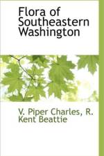 Flora of Southeastern Washington af R Kent Beattie