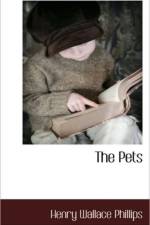 The Pets af Henry Wallace Phillips