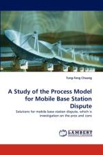 A Study of the Process Model for Mobile Base Station Dispute af Tung-Feng Chuang