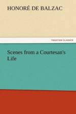 Scenes from a Courtesan's Life af Honore de Balzac