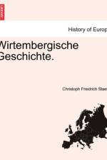 Wirtembergische Geschichte. af Christoph Staelin