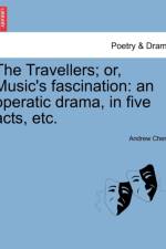 The Travellers; Or, Music's Fascination af Andrew Cherry